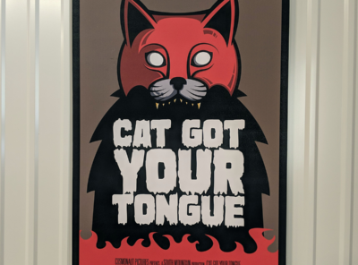This mounted custom poster for "Cat Got Your Tongue" was produced by Atlas Wrap Co.
